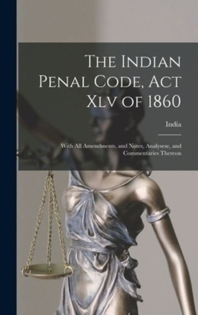 Cover for India · Indian Penal Code, Act Xlv Of 1860 (Bok) (2022)
