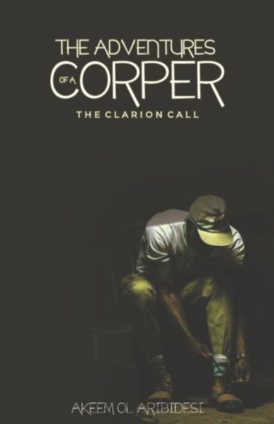 Cover for Akeem Ol Aribidesi · The Adventures of a Corper (Pocketbok) (2019)