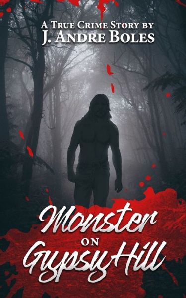 Cover for J Andre Boles · Monster on Gypsy Hill (Paperback Book) (2019)