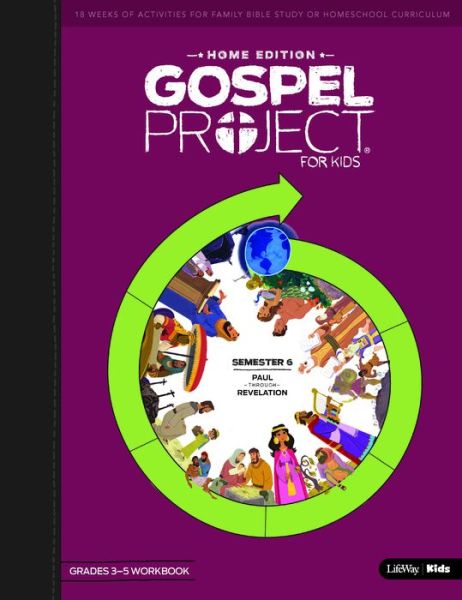 Cover for LifeWay Kids · The Gospel Project Home Edition Grades 3-5 Workbooks Semester 6 (Paperback Book) (2020)