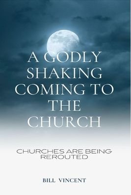 Cover for Bill Vincent · Godly Shaking Coming to the Church (Bog) (2023)