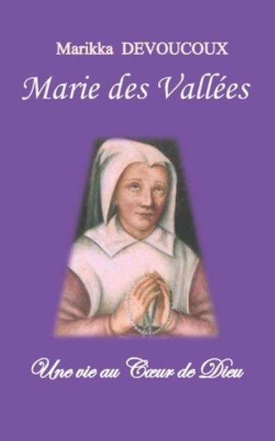 Cover for Marikka Devoucoux · Marie des Vall es (Paperback Book) (2019)