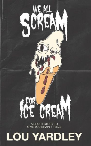 Cover for Lou Yardley · We All Scream for Ice Cream (Paperback Book) (2019)