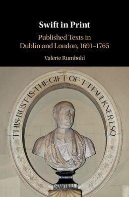Cover for Rumbold, Valerie (University of Birmingham) · Swift in Print: Published Texts in Dublin and London, 1691-1765 (Hardcover Book) (2020)