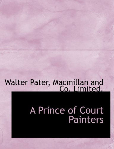 Cover for Walter Pater · A Prince of Court Painters (Paperback Book) (2010)