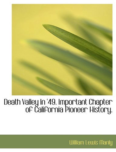 Cover for William Lewis Manly · Death Valley in '49. Important Chapter of California Pioneer History. (Paperback Book) (2010)