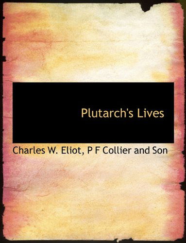 Cover for Charles W. Eliot · Plutarch's Lives (Paperback Book) (2010)