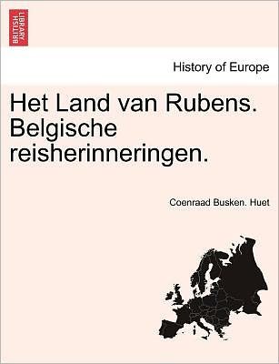 Cover for Coenraad Busken Huet · Het Land Van Rubens. Belgische Reisherinneringen. (Pocketbok) (2011)