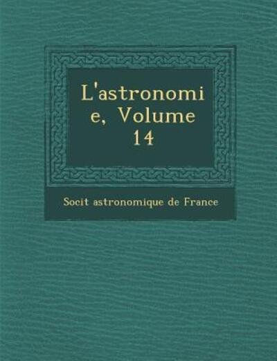 Cover for Soci T · L'astronomie, Volume 14 (Paperback Book) (2012)