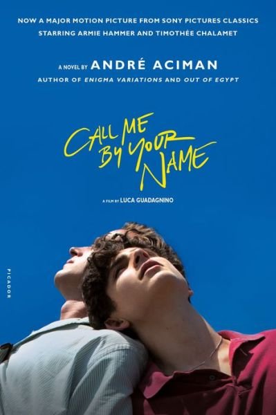 Cover for Andre Aciman · Call Me by Your Name: A Novel (Paperback Book) (2017)