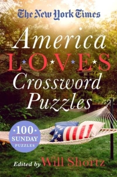 Cover for Will Shortz · The New York Times America Loves Crossword Puzzles: 100 Sunday Puzzles (Pocketbok) (2023)