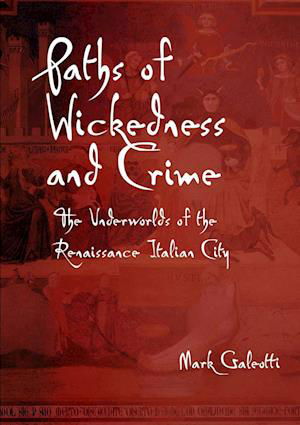 Cover for Mark Galeotti · Paths of Wickedness and Crime (Bog) (2012)