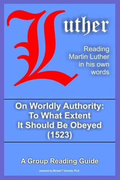 Cover for Martin Luther · On Worldly Authority - to What Extent It Should Be Obeyed (Taschenbuch) (2015)
