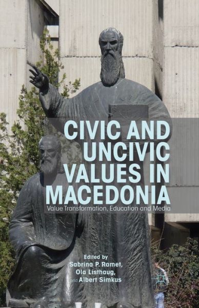 Cover for Sabrina P. Ramet · Civic and Uncivic Values in Macedonia: Value Transformation, Education and Media (Paperback Bog) [1st ed. 2013 edition] (2013)