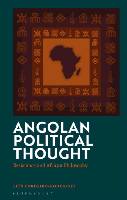 Cover for Cordeiro-Rodrigues, Dr Luis (Hunan University, China) · Angolan Political Thought: Resistance and African Philosophy (Paperback Book) (2025)