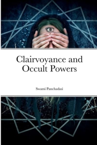 Cover for Swami Panchadasi · Clairvoyance and Occult Powers (Buch) (2022)