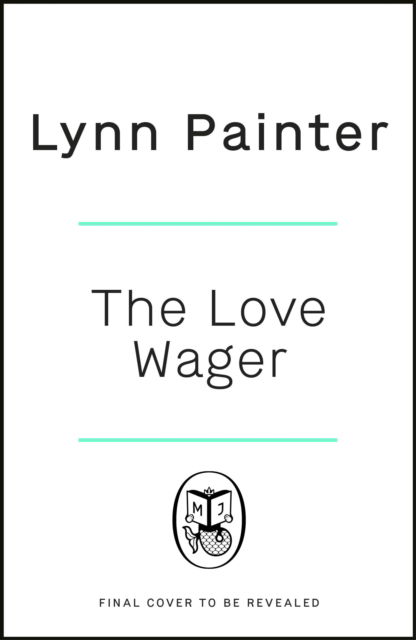 Cover for Lynn Painter · The Love Wager: The addictive fake dating romcom from the author of Mr Wrong Number (Taschenbuch) (2023)