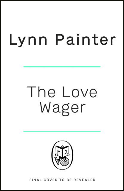 Cover for Lynn Painter · The Love Wager: The addictive fake dating romcom from the author of Mr Wrong Number (Pocketbok) (2023)