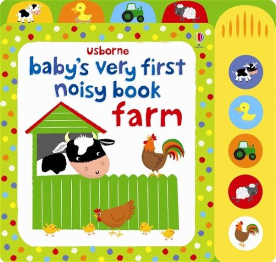 Cover for Fiona Watt · Baby's Very First Noisy Book Farm - Baby's Very First Books (Board book) (2013)