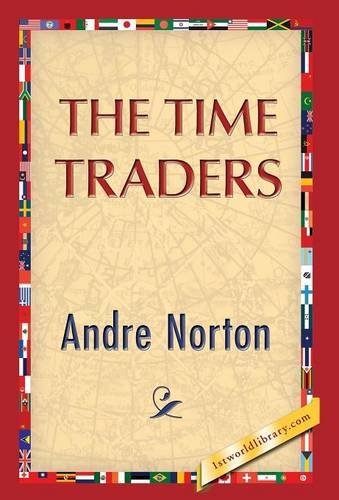 Cover for Andre Norton · The Time Traders (Hardcover Book) (2013)