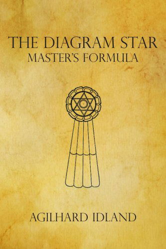 Cover for Agilhard Idland · The Diagram Star: Master's Formula (Paperback Book) (2006)