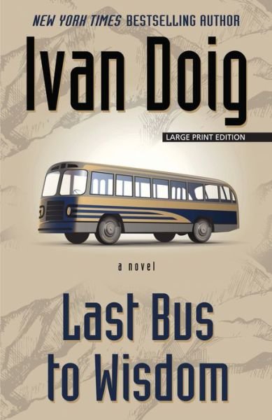 Cover for Ivan Doig · Last Bus to Wisdom (Bog) (2016)
