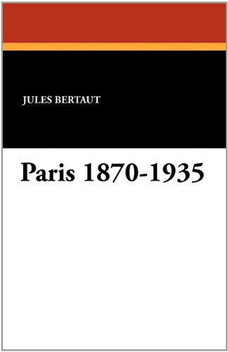 Paris 1870-1935 - John Bell - Books - Wildside Press - 9781434411440 - December 31, 2010