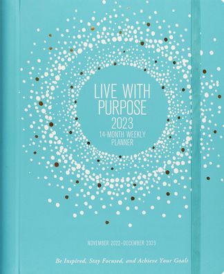 Cover for Peter Pauper Press Inc. · 2023 Live with Purpose Planner (Weekly Goal Planner) (Calendar) (2022)