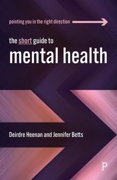 Cover for Heenan, Deirdre (Faculty of Health and Social Sciences, University of Ulster) · The Short Guide to Mental Health - Short Guides (Paperback Book) (2025)