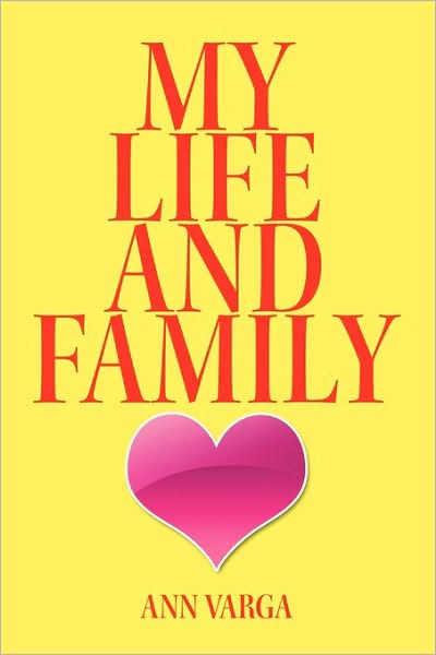 Cover for Ann Varga · My Life and Family (Paperback Book) (2010)