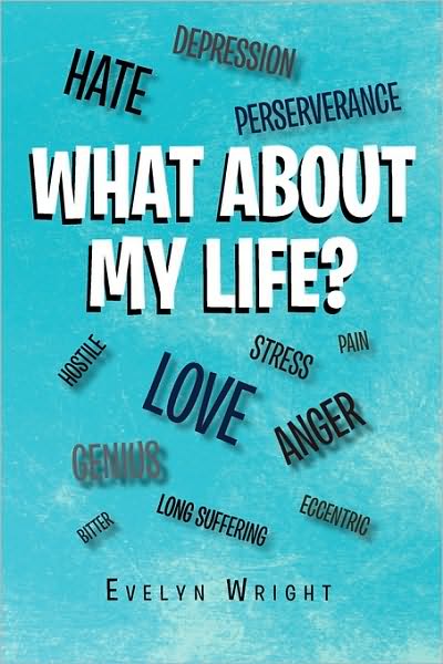 Cover for Evelyn Wright · What About My Life? (Paperback Book) (2010)
