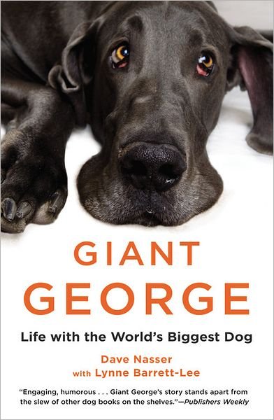 Giant George: Life with the World's Biggest Dog - Dave Nasser - Böcker - Grand Central Life & Style - 9781455511440 - 19 februari 2013