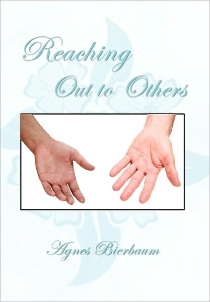 Cover for Agnes Bierbaum · Reaching out to Others (Innbunden bok) (2010)