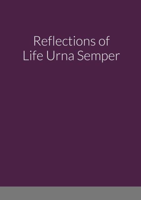 Cover for Tom Butler · Reflections of Life Urna Semper (Paperback Book) (2022)