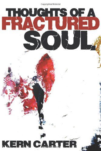 Cover for Kern Carter · Thoughts of a Fractured Soul (Hardcover Book) (2014)