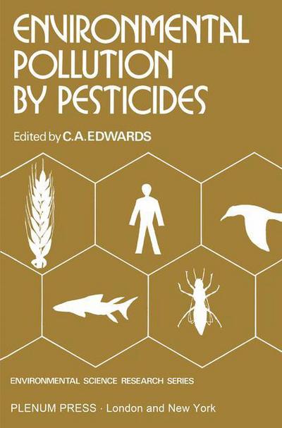 Cover for C Edwards · Environmental Pollution by Pesticides - Environmental Science Research (Paperback Book) [Softcover reprint of the original 1st ed. 1973 edition] (2012)