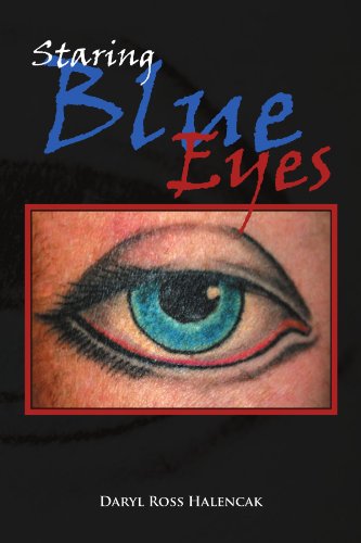 Cover for Daryl Ross Halencak · Staring Blue Eyes (Paperback Book) (2011)
