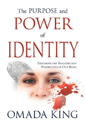Cover for Omada King · The Purpose and Power of Identity: Exploring the Realities and Possibilities of Our Being (Paperback Book) (2011)