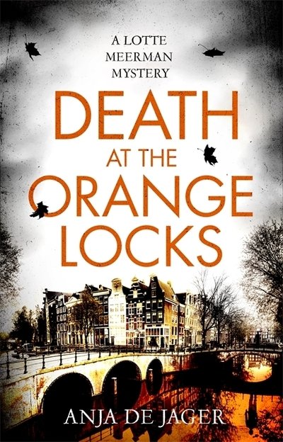 Cover for Anja De Jager · Death at the Orange Locks - Lotte Meerman (Taschenbuch) (2020)