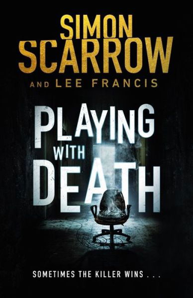 Playing With Death: the terrifying new thriller from the number one bestselling author - Simon Scarrow - Książki - Headline Publishing Group - 9781472213440 - 26 marca 2019