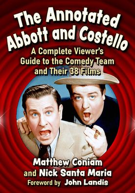 Cover for Matthew Coniam · The Annotated Abbott and Costello: A Complete Viewer's Guide to the Comedy Team and Their 38 Films (Taschenbuch) (2023)