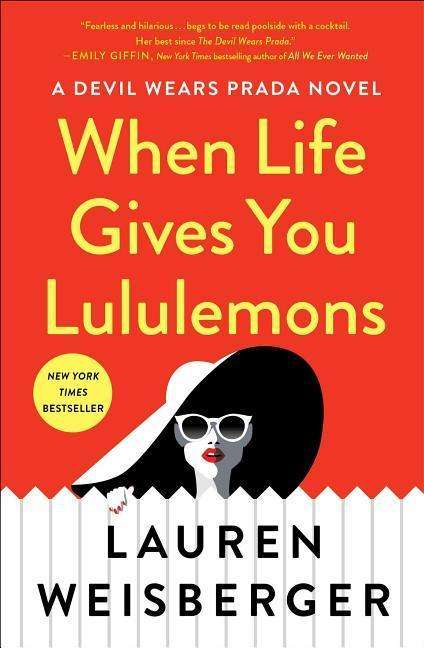 Cover for Lauren Weisberger · When Life Gives You Lululemons (Hardcover Book) (2018)