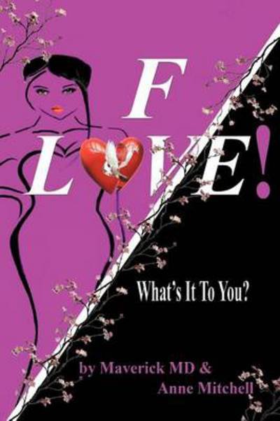 Cover for Maverick Md · F! Love: What's It to You? (Paperback Bog) (2012)