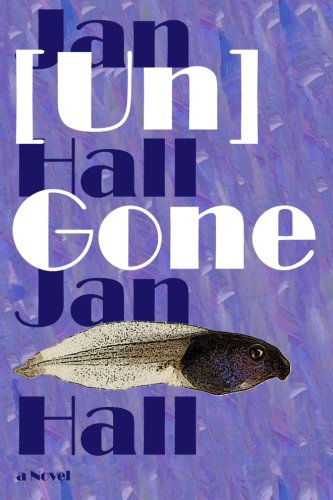 Cover for Jan Hall · [un]gone (Paperback Book) (2012)
