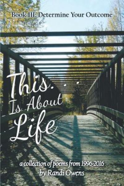 Randi Owens · This . . . Is About Life (Paperback Book) (2018)