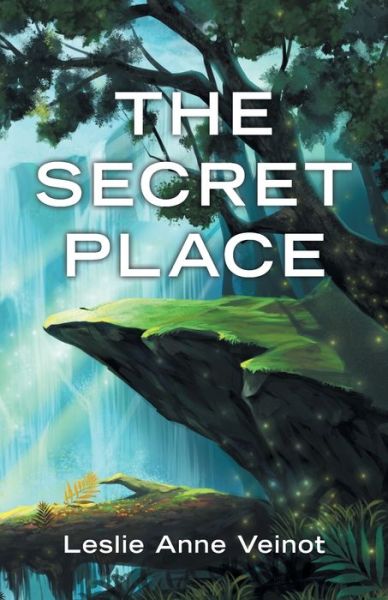 Cover for Leslie Anne Veinot · The Secret Place (Paperback Book) (2019)