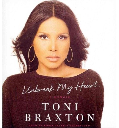 Cover for Toni Braxton · Unbreak My Heart: a Memoir (Lydbok (CD)) [Unabridged edition] (2014)