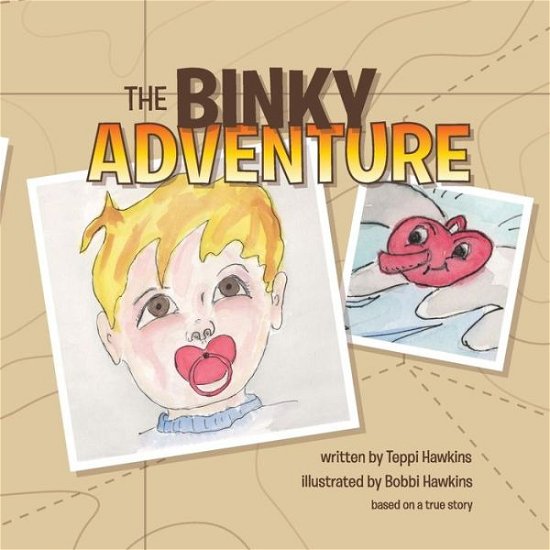 Cover for Teppi Hawkins · The Binky Adventure (Pocketbok) (2014)