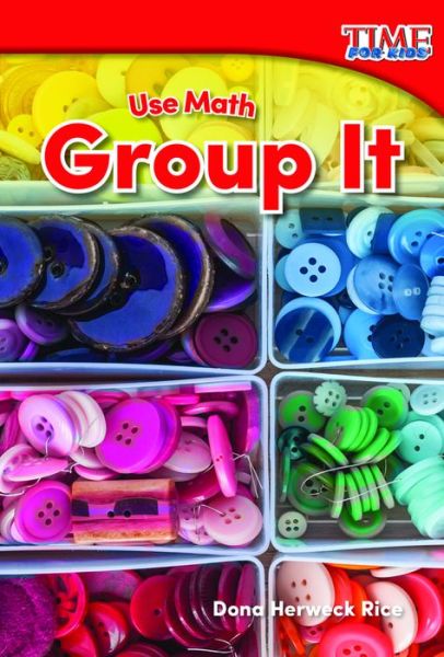 Cover for Dona Herweck Rice · Use Math: Group It (Taschenbuch) (2015)
