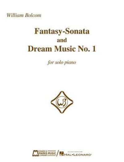 Cover for William Bolcom · Fantasy-Sonata and Dream Music No. 1 : for Solo Piano (Paperback Book) (2016)